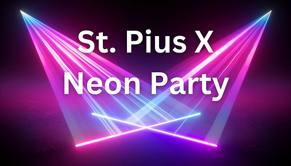 St. Pius X Neon Party